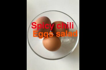Stayhomeandcook; Spicy chili eggs salad. No cooking oil and very simple