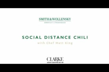 Social Distance Chili Cook Along with Chef Matt of S&W with Clarke