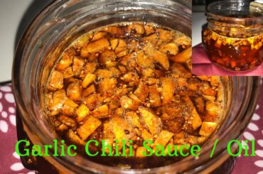 The Best Chili Garlic  Sauce / Oil - Chunky Garlicy Sauce with a twist