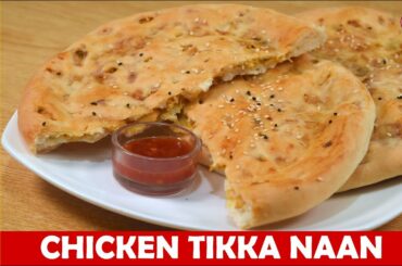 Chicken Tikka Naan Recipe - Homemade Soft Naan Recipe - No Oven Technique