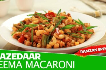 Macaroni Keema Recipe In Urdu / English By SooperChef | Ramzan Special Recipes