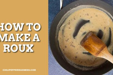 How to Make a Roux (Easy Roux Recipe) - Chili Pepper Madness