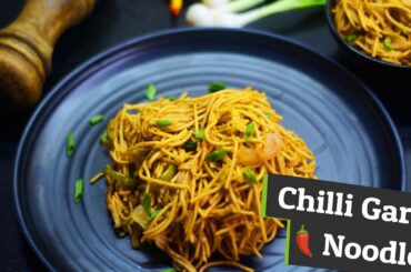 Chilli Garlic Hakka Noodle Veg Chilli Garlic Noodles - Burnt Chilli Garlic Noodles | Hakka Noodles