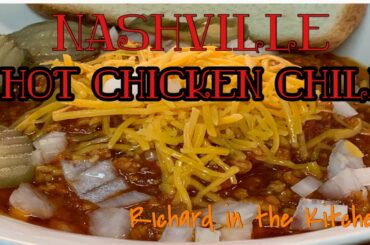 NASHVILLE HOT CHICKEN CHILI | RICHARD IN THE KITCHEN