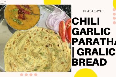 Chili garlic laccha paratha | dhaba style parata | multi layered garlic paratha | garlic bread|#Epo8