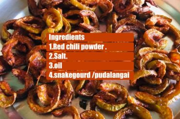 Pudalangai chili|Chips Recipe in Tamil..|Snake gourd chips Recipe in Tamil..
