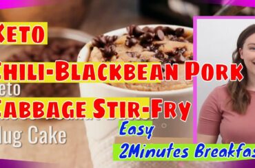 Keto recipes Breakfast - Keto Chili-Blackbean Pork Cabbage Stir-Fry , Easy Preparation time:5minutes