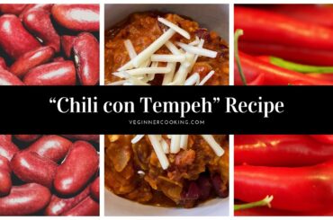 Chili con Tempeh Recipe! - VeginnerCooking.com🌱 #HealthyDiet #EasyRecipe #LatinFood #VeganFood