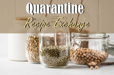 QUARANTINE RECIPE EXCHANGE || 17+ Recipes Using Pantry Ingredients!