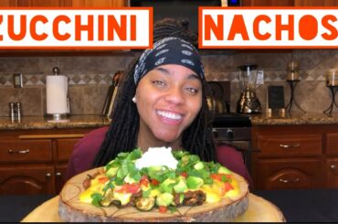 CHILI CHEESE ZUCCHINI NACHOS MUKBANG | COOKING TUTORIAL + SO WHAT CHALLENGE