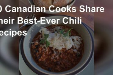 Canadian cooks share their best chili recipes