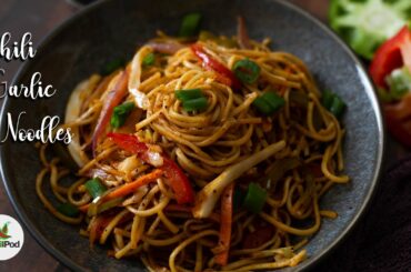 Best way to eat noodles ! Chili Garlic Noodles recipe - chili in a pod