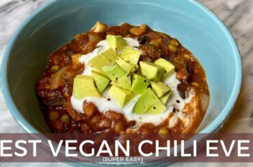 The Best Vegan Chili Recipe Ever! (Super Easy)