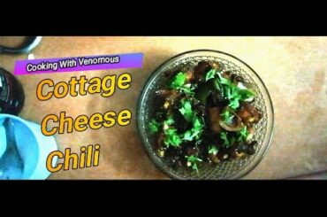 Cottage Cheese Chili Recipe | How to make Dry Cottage Cheese  Chili | Cooking With Venomous Ep 02