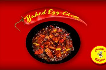 SOUVIK'S KITCHEN PRESENTS - BAKED EGG CHILI I বেকড ডিম চিলি I HOME STYLE SIMPLE & TASTY