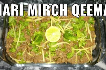 Hari Mirch Qeema / Keema / Beef Mince with Green Chili Recipe By Hajira Begum in Urdu & Hindi