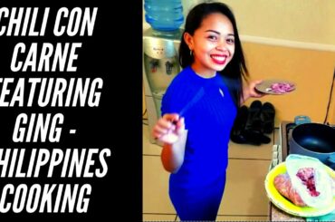 Cooking With Ging Philippines Style - Chili Con Carne!