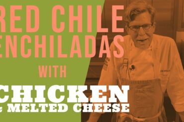 * My Last Daily Recipe Video (For Now) * Red Chile Enchiladas with Chicken & Melted Cheese