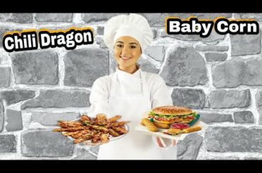 Chili Dragon Baby Corn | Kaise Banaye | Baby Corn Dragon Recipe | Latest Update
