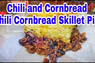 Chili and Cornbread | Chili Cornbread Skillet Pie| How To make cornbread pie