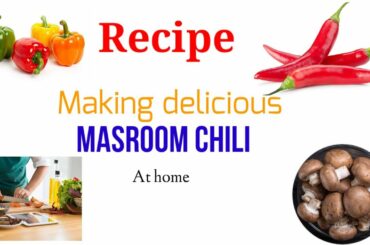 Masroom chili recipe || You can easily make at home after watch this video