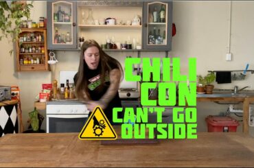 Chili Con Can't Go Outside
