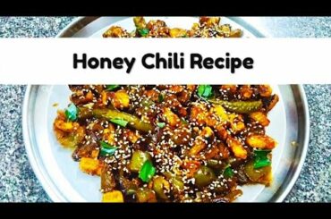 Honey chilli recipes | baby corn honey chilli | Potato honey Chili |