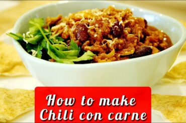 HOW TO MAKE CHILI CON CARNE