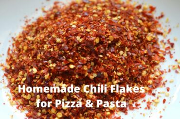 How to make Chili Flakes at Home -  Homemade Chili Flakes for Pizza & Pasta - Chilli Flakes Recipe