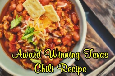 Award Winning Texas Chili Recipe