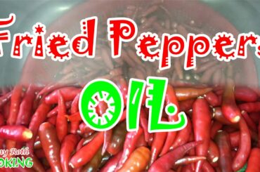 Cooking skill || Fried Peppers oil || Chili with oil 2020 || Mony Roth Cooking