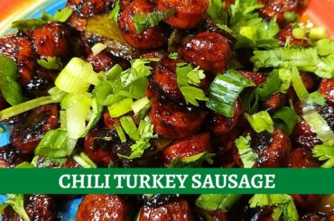 Chili Turkey Sausage Recipe in Hindi - Easy Recipe in 30 minutes - How to make Chili Turkey Sausage