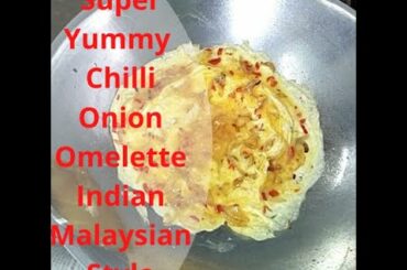 Omelette Recipe Indian Malaysian Style With Chili And Onion So Yummy | Spicy Omelette Indian Style