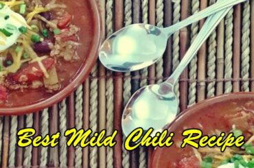 Best Mild Chili Recipe