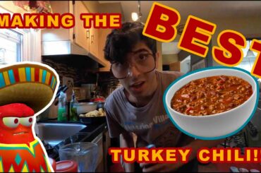 Making THE BEST Turkey Chili!