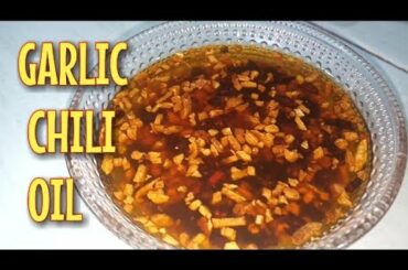 GARLIC CHILI OIL l Easy and Simple Pinoy Recipe