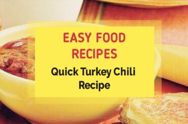 Quick Turkey Chili Recipe