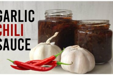 How to make Garlic Chili Sauce || Easy Homemade Garlic Chili Sauce
