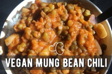 How I cook my simple and easy Vegan Mung Bean Chili