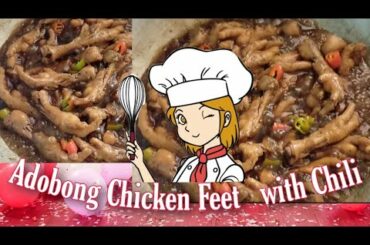ADOBONG CHICKEN FEET WITH CHILI | EASY RECIPE | KEBYN TABUGAY