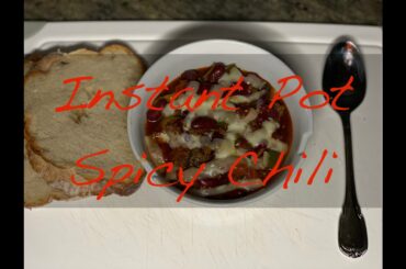 Instant Pot Spicy Beef Chili Prep and Recipe (Simple & Easy)