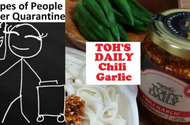 Types of People After Quarantine | Toh's Daily Chili Garlic | Prawn Crackers