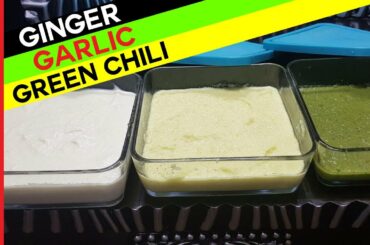 How to preserve Ginger Garlic Paste and Green Chili Paste and Recipe | 3g Paste