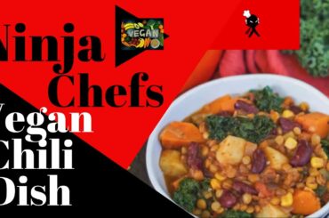 How To Make A Vegan Chili Dish | Ninja Chefs