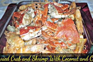 Curried Crab and Shrimp With Coconut and Chili/ Ginataang Alimasag at shrimp