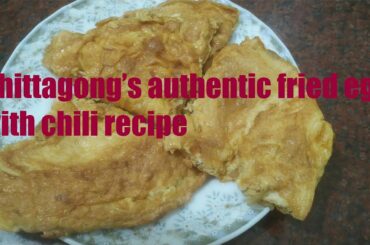 Chittagong's authentic fried egg with chili recipe