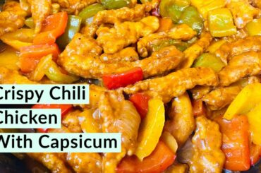 Crispy Chili Chicken With Capsicum || Chili Chicken Recipe