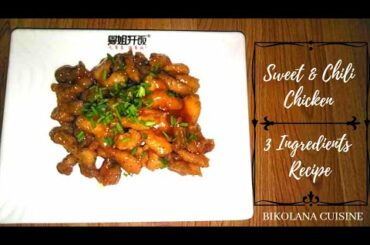 Sweet and Chili Chicken || Quick and Easy Delicious Meal || 3 Ingredients Recipe