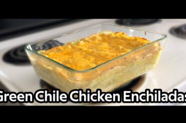 The BEST Green Chile Chicken Enchilada Recipe!! -- Authentic New Mexican Recipe
