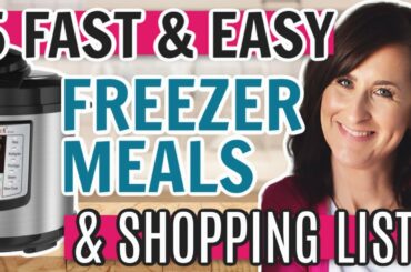 5 EASY Freezer Meals + SHOPPING LIST!